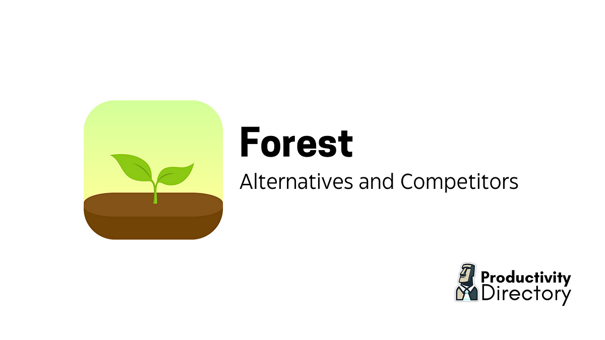 Top Alternatives to Forest: Boost Your Productivity with These Powerful Tools | by Jose Rodríguez